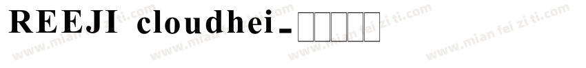 REEJI cloudhei字体转换